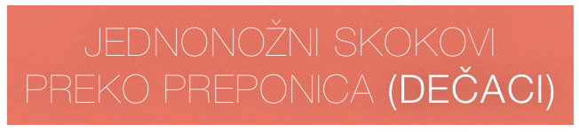 JEDNONOŽNI SKOKOVI PREKO PREPONICA (DEČACI)